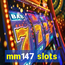 mm147 slots